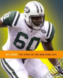 The Story of the New York Jets libro in lingua di Whiting Jim