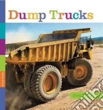 Dump Trucks libro in lingua di Frisch Aaron