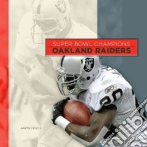 Oakland Raiders libro in lingua di Frisch Aaron