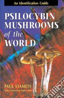 Psilocybin Mushrooms of the World libro in lingua di Stamets Paul, Weil Andrew (FRW)