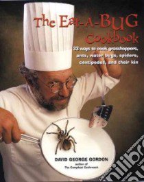 Eat-A-Bug Cookbook libro in lingua di Gordon David G.