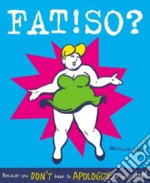 Fat! So? libro in lingua di Wann Marilyn, Marilyn Wann