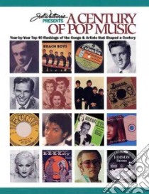 Joel Whitburn Presents a Century of Pop Music libro in lingua di Whitburn Joel