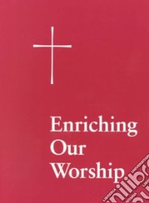 Enriching Our Worship 1 libro in lingua di Not Available (NA)