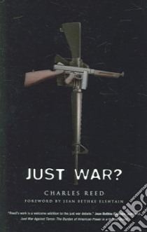 Just War? libro in lingua di Reed Charles