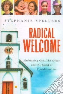 Radical Welcome libro in lingua di Spellers Stephanie