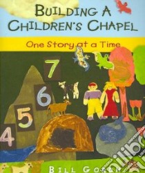 Building a Children's Chapel libro in lingua di Gordh Bill