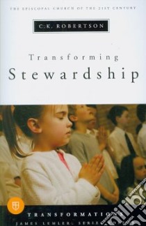 Transforming Stewardship libro in lingua di Robertson C. K., Lemler James (EDT)
