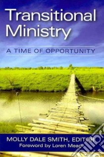 Transitional Ministry libro in lingua di Smith Molly Dale (EDT), Mead Loren (FRW)