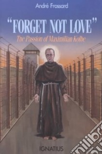 Forget Not Love libro in lingua di Frossard Andre, Fontan Cendrine (TRN)
