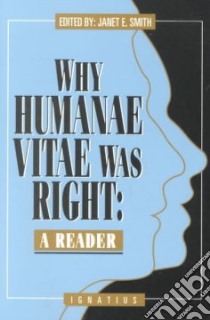 Why Humanae Vitae Was Right libro in lingua di Smith Janet (EDT)
