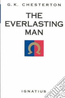 The Everlasting Man libro in lingua di Chesterton G. K.