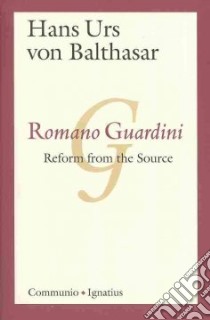 Romano Guardini libro in lingua di Balthasar Hans Urs von, Wimmer Albert K. (TRN), Schindler D. C. (TRN)