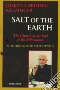 Salt of the Earth libro in lingua di Ratzinger Joseph Cardinal, Walker Adrian (TRN), Benedict XVI Pope, Seewald Peter