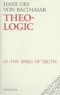 Theo-Logic libro in lingua di Balthasar Hans Urs von, Harrison Graham (TRN)