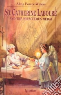 St. Caterine Laboure and the Miraculous Medal libro in lingua di Powers Waters Alma