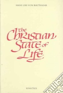 Christian State of Life libro in lingua di Balthasar Hans Urs von