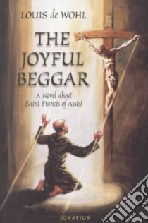 The Joyful Beggar libro in lingua di De Wohl Louis