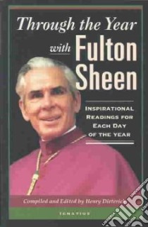 Through the Year With Fulton Sheen libro in lingua di Dieterich Henry (COM), Sheen Fulton