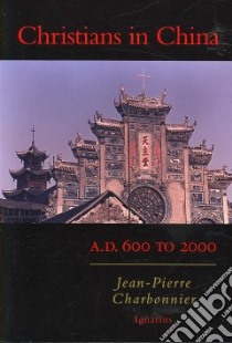 Christians in China libro in lingua di Charbonnier Father Jean, Murville M. N. L. Couve de (TRN), Notley David (CON)
