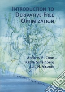 Introduction to Derivative-free Optimization libro in lingua di Conn Andrew R., Scheinberg Katya, Vicente Luis Nunes