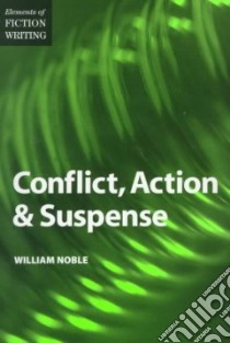 Conflict, Action and Suspense libro in lingua di Noble William