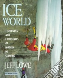 Ice World libro in lingua di Lowe Jeff