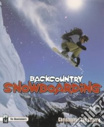 Backcountry Snowboarding libro in lingua di Van Tilburg Christopher
