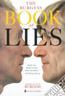 The Burgess Book of Lies libro in lingua di Burgess Adrian, Burgess Alan, Burgess Al