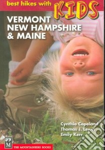 Vermont, New Hampshire, & Maine libro in lingua di Copeland Cynthia, Lewis Thomas, Kerr Emily