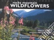 Rocky Mountain Wildflowers libro in lingua di Taylor Ronald J., Spring Bob (PHT), Spring Ira (PHT)