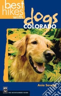 Best Hikes With Dogs Colorado libro in lingua di Savage Ania