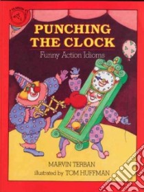 Punching the Clock libro in lingua di Terban Marvin, Huffman Tom (ILT)
