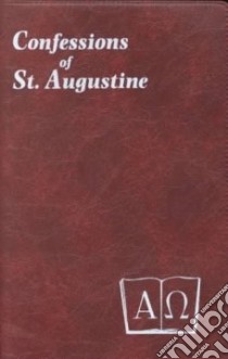 Confessions of Saint Augustine libro in lingua di Augustine Saint Bishop of Hippo, Lelen J. M., Leleu J. M.