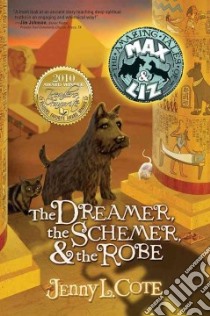 The Dreamer, the Schemer, & the Robe libro in lingua di Cote Jenny L.