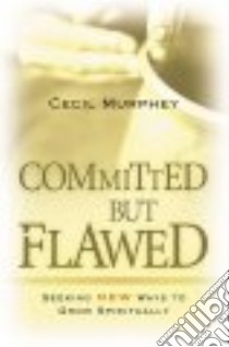 Committed But Flawed libro in lingua di Murphey Cecil