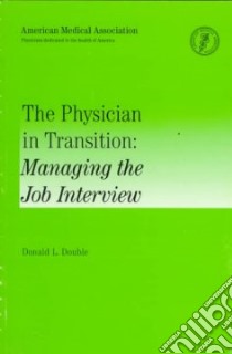 The Physician in Transition libro in lingua di Double Donald L.
