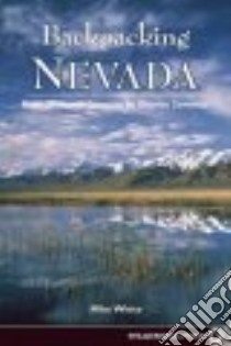 Backpacking Nevada libro in lingua di White Mike