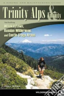 Trinity Alps & Vicinity libro in lingua di White Mike