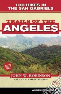 Trails of the Angeles libro in lingua di Robinson John W., Christiansen Doug