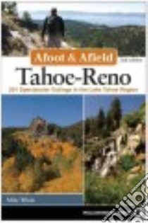 Afoot & Afield Tahoe-Reno libro in lingua di White Mike