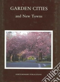 Garden Cities and New Towns libro in lingua di Beevers Robert, Hall David, Hebbert Michael