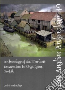 Archaeology of the Newland libro in lingua di Brown Richard, Hardy Alan, Allum Cheryl (CON), Blinkhorn Paul (CON), Bonsall Sandra (CON)