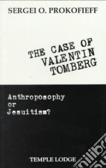 The Case of Valentin Tomberg libro in lingua di Prokofiev Sergey