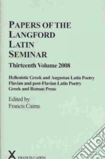 Papers of the Langford Latin Seminar libro in lingua di Cairns Francis (EDT), Cairns Sandra (CON), Williams Frederick (CON)