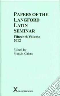 Papers of the Langford Latin Seminar 2012 libro in lingua di Cairns Francis (EDT), Cairns Sandra (CON), Williams Frederick (CON)