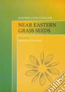 Identification Guide for Near Eastern Grass Seeds libro in lingua di Nesbitt Mark, Goddard Jane (ILT)