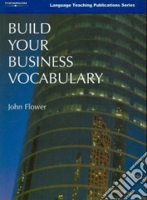 Build Your Business Vocabulary libro in lingua