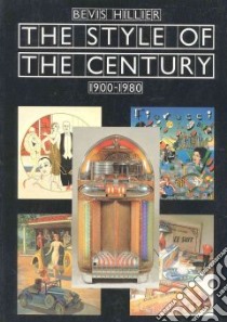 The Style of the Century libro in lingua di Hillier Bevis