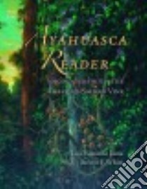 Ayahuasca Reader libro in lingua di Luna Luis Eduardo (EDT), White Steven F. (EDT)